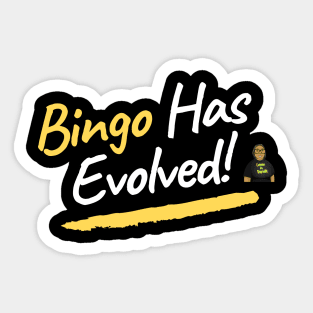 Bingo Has Evolved Sticker